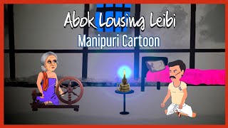 quotAbok Lousing Leibiquot eta thoamei Manipuri Cartoon Wari  A Shanjit RajKumars Cartoon [upl. by Handy194]