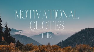 Motivational Quotes  Over One Hour of Inspirational Messages with Music [upl. by Harri]