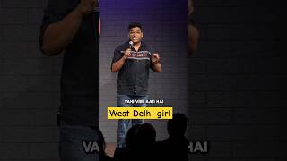 West Delhi Girl Standup Comedy  Gaurav Gupta Standup Comedy  Gaurav Gupta gauravgupta [upl. by Mortimer624]