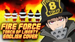 Fire Force  Torch of Liberty FULL ENGLISH OPENING by Shawn Christmas [upl. by Idelia621]