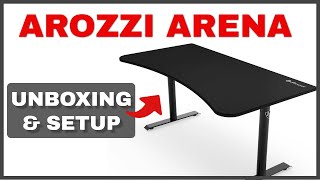 Arozzi Arena Gaming Desk COMPLETE UNBOXING amp SETUP [upl. by Lav]