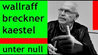 Günter Wallraff  Unter Null  Galerie Till Breckner [upl. by Ennayt]