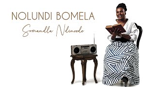 Nolundi  Somandla Ndincede Audio [upl. by Brod]