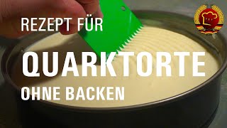 Beliebt weil ohne backen Omas Quarktorte Rezept ohne backen aus der DDR [upl. by Koeppel]