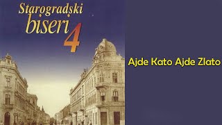 Šajka  Ajde Kato ajde zlato Audio 2004 [upl. by Millburn]