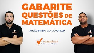 GABARITE QUESTÕES DE MATEMÁTICA  PM SP  BANCA VUNESP [upl. by Tavish]