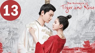 ENG SUB  The Romance of Tiger and Rose  EP13  传闻中的陈芊芊  Zhao Lusi Ding Yuxi [upl. by Ingaborg]