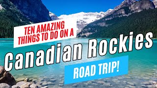 10 Top Things to Do on a CANADIAN ROCKIES Road Trip  Victoria Whistler Banff Jasper Vancouver [upl. by Connelley]