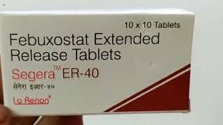 Segera ER40 Tablet  Febuxostat Extended Release Tablets  Segera ER 40mg Tablet Uses Side effects [upl. by Chaney]