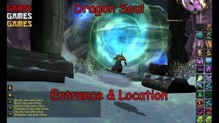 Dragon Soul Raid Entrance amp Location [upl. by Initof]