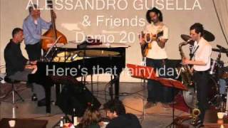 quotAlessandro Gusella amp Friendsquot  Heres that rainy day [upl. by Aihgn]