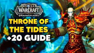 Throne of the Tides 20 Dungeon Walkthrough and Keystone Hero Guide  Dragonflight Season 3 [upl. by Brigida]