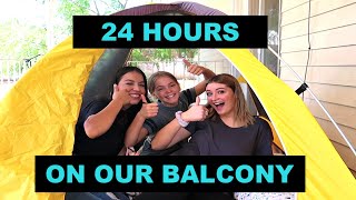 24 HOURS ON OUR BALCONY  24 HOUR CHALLENGE [upl. by Cire]