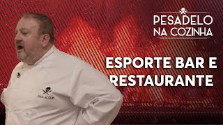 ESPORTE BAR E RESTAURANTE  Pesadelo na Cozinha REAPRESENTAÇÃO [upl. by Simonetta]