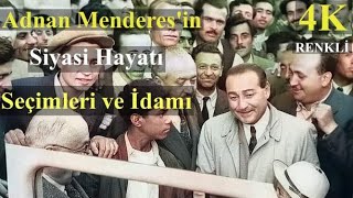 Adnan Menderesin İdama Kadar Giden Siyasi Hayatı [upl. by Haerr]