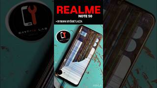 REALME NOTE 50  WYMIANA WYŚWIETLACZA  SCREEN REPLACEMENT 🟥 bartfixlabservice 🟥 [upl. by Amesari32]