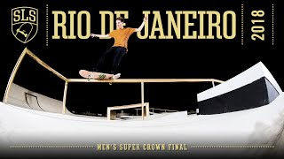 2018 SLS World Championship Rio de Janeiro  MENS SUPER CROWN FINAL  Full Broadcast [upl. by Efeek650]