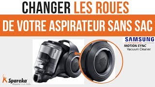 Comment changer les roues de votre aspirateur sans sac Samsung [upl. by Naitsabas]