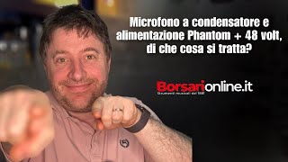 Microfono a condensatore e alimentazione Phantom 48 volt di che cosa si tratta [upl. by Gaultiero]