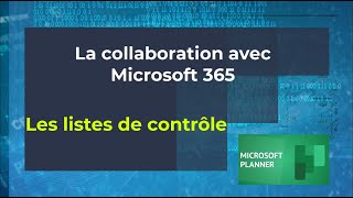 04Microsoft Planner Les listes de côntrole dans Planner [upl. by Orten628]