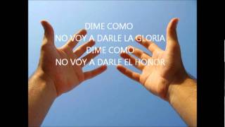 DIME COMO NO VOY A DARLE LA GLORIA Ebenezer Honduras [upl. by Ahsina]