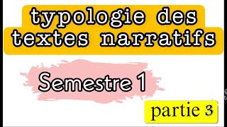 typologie des textes narratifs  Semestre 1  partie 3 [upl. by Seel]