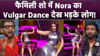 ये फैमिली शो है nora fatehi ने dance plus में कमर और बदन पर उड़ेला पानीयूजर्स का ठनक गया माथा [upl. by Dianemarie586]