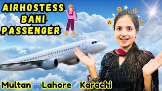 Aj apna hi jahaz mai Bani passenger ✨ Multan 🚙Lahore✈️Karachi  Air Hostess Vlog c [upl. by Dinah]