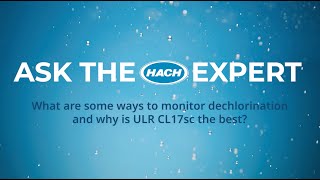 What are some ways to monitor dechlorination and why is ULR CL17sc the best [upl. by Skipper]