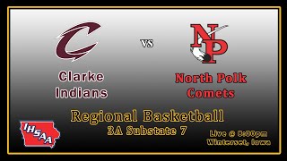 Clarke Indians vs North Polk Comets Boys Basketball [upl. by Dellora]