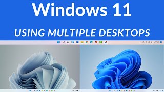 Microsoft Windows 11  Using Multiple Desktops [upl. by Savina]