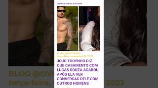 JOJO TODYNHO DIZ QUE CASAMENTO COM LUCAS SOUZA ACABOU APÓS ELA VER CONVERSAS DELE COM OUTROS HOMENS😯 [upl. by Edmonds]