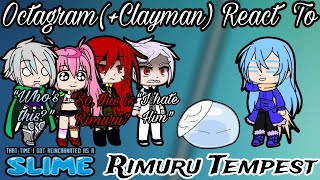 Octagram  Clayman React to Rimuru Tempest Tensura Gacha  Part 1 [upl. by Killam]