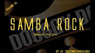 SAMBA ROCK ESPECIAL VOL 01  BY DJ ZEZINHO GRU [upl. by Domela]