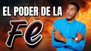 El PODER de la FE 🔥 como aumentar mi FE [upl. by Ajidahk]