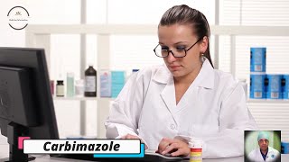 Carbimazole  Medicine Information [upl. by Kashden]