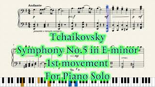 Tchaikovsky Symphony No5 1st movement for piano solo [upl. by Henry]