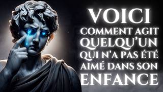 11 SIGNES FORT QUE VOUS NAVEZ PAS ÉTÉ AIMÉ ENFANT ET LEUR IMPACT SUR VOTRE VIE DADULTE  STOÏCISME [upl. by Eidurt]