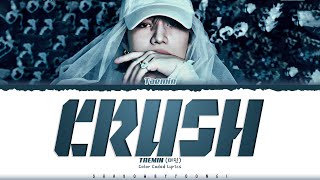 TAEMIN Crush Lyrics 태민 Crush 가사 Color Coded HanRomEng  ShadowByYoongi [upl. by Carrnan957]