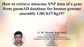 13 Retrieving missense SNPs of a gene from gnomAD database for human genome assembly GRCh37hg19 [upl. by Airotcivairam572]