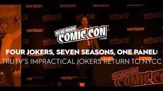 NYCC 2018 Four Jokers Seven Seasons One Panel truTVs Impractical Jokers [upl. by Iramohs156]