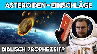 ☄️ AsteroidenEinschläge – Biblisch Prophezeit [upl. by Killarney]