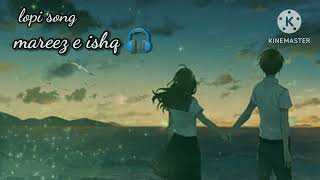 Mareez eishg👍lofi song 💯 [upl. by Demetri]