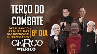 Terço do Combate  Derrubando as muralhas dos DOENÇAS E ENFERMIDADES  Cerco de Jericó 6º DIA [upl. by Mccready]