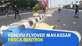 Situasi Terkini Flyover Makassar Pasca Bentrok [upl. by Gilroy195]