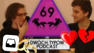 Dwóch Typów Podcast  Epizod 69  69 Special [upl. by Serles726]