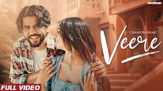 VEERE Official Video Chandra Brar x MixSingh  New Punjabi Songs 2023 [upl. by Ahcropal265]