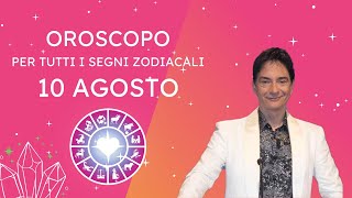 LOROSCOPO DI PAOLO FOX  10 AGOSTO 2024  PER TUTTI I SEGNI ZODIACALI [upl. by Nosyt]