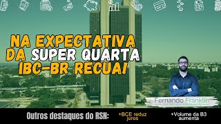 Super Quarta à Vista IBCBR Juros na Zona do Euro e SELIC em Alta  RSN  14092024 [upl. by Estes]