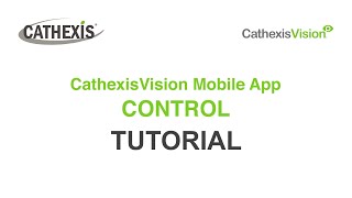 Cathexis Tutorial CathexisVision Carbon Mobile App Control [upl. by Callie]